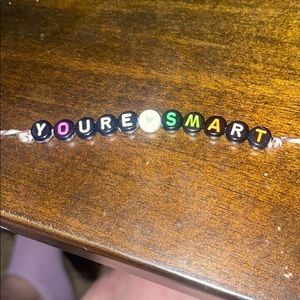 “You’re smart” bracelet